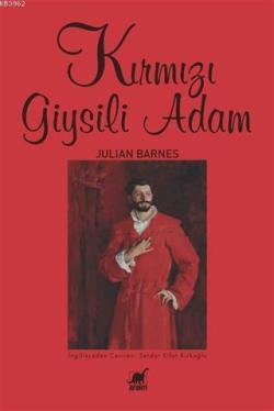 Kırmızı Giysili Adam - Julian Barnes | Yeni ve İkinci El Ucuz Kitabın 