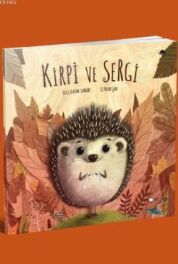 Kirpi ve Sergi - Özge Bahar Sunar | Yeni ve İkinci El Ucuz Kitabın Adr