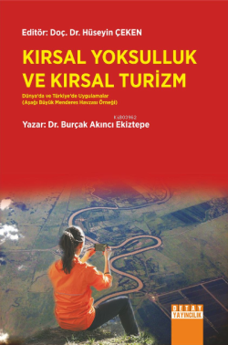 Kırsal Yoksulluk ve Kırsal Turizm ;Dünyada ve Türkiye'de Uygulamalar A