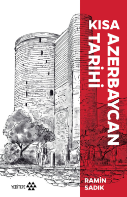 Kısa Azerbaycan Tarihi - Ramin Sadık | Yeni ve İkinci El Ucuz Kitabın 