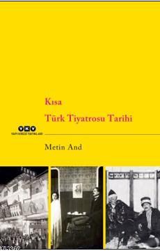 Kısa Türk Tiyatrosu Tarihi - Metın And | Yeni ve İkinci El Ucuz Kitabı