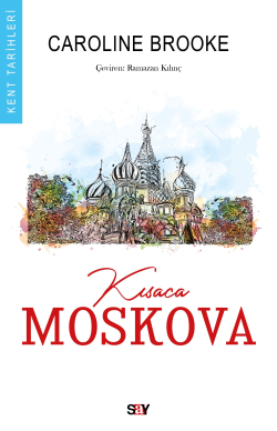 Kısaca Moskova - Caroline Brooke | Yeni ve İkinci El Ucuz Kitabın Adre