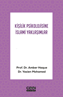 Kişilik Psikolojisine İslami Yaklaşımlar - Amber Haque | Yeni ve İkinc