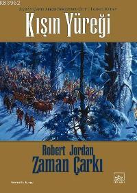 Zaman Çarkı 9. Cilt: Kışın Yüreği Zaman 2. Kitap - Robert Jordan | Yen