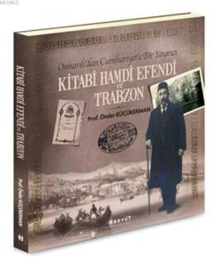 Kitabi Hamdi Efendi ve Trabzon - Önder Küçükerman | Yeni ve İkinci El 