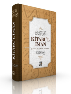 Kitabu'l-İman - Şeyhu'l-İslam İbn Teymiyye | Yeni ve İkinci El Ucuz Ki