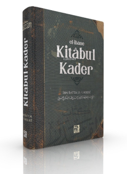 Kitabu'l-Kader - El-ibane - İbn Batta El-Ukberi | Yeni ve İkinci El Uc