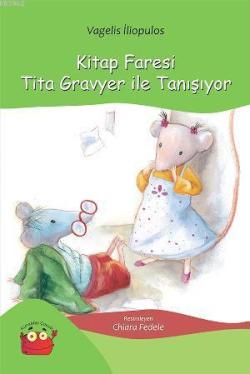 Kitap Faresi Tita Gravyer ile Tanışıyor - Vagelis İliopulos | Yeni ve 