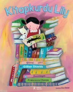 Kitapkurdu Lily - Gillian Shields | Yeni ve İkinci El Ucuz Kitabın Adr