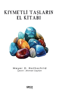 Kıymetli Taşların El Kitabı - Meyer D. Rothschild | Yeni ve İkinci El 
