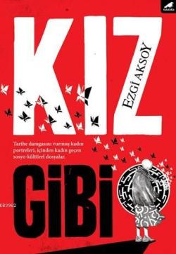Kız Gibi - Ezgi Aksoy | Yeni ve İkinci El Ucuz Kitabın Adresi