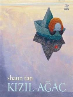 Kızıl Ağaç - Shaun Tan | Yeni ve İkinci El Ucuz Kitabın Adresi