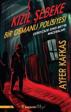Kızıl Şebeke - Ayfer Kafkas | Yeni ve İkinci El Ucuz Kitabın Adresi