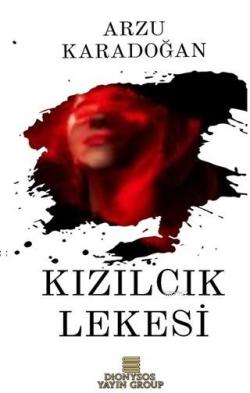 Kızılcık Lekesi - Arzu Karadoğan | Yeni ve İkinci El Ucuz Kitabın Adre