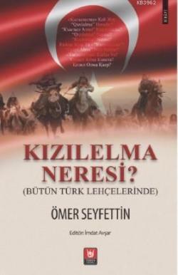 Kızılelma Neresi?; Bütün Türk Lehçelerinde