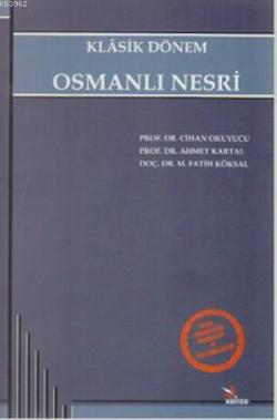 Klasik Dönem Osmanlı Nesri - Ahmet Kartal | Yeni ve İkinci El Ucuz Kit