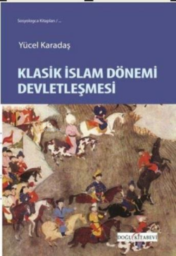 Klasik islam dönemi devletleşmesi