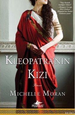 Kleopatra'nın Kızı - Michelle Moran | Yeni ve İkinci El Ucuz Kitabın A