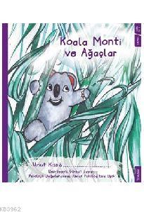 Koala Monti ve Ağaçlar - Umut Kısa | Yeni ve İkinci El Ucuz Kitabın Ad