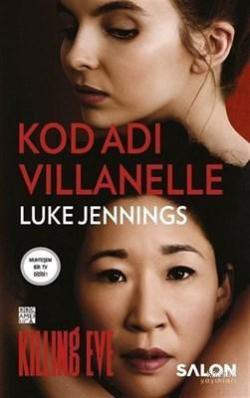 Kod Adı Villanelle - Luke Jennings | Yeni ve İkinci El Ucuz Kitabın Ad