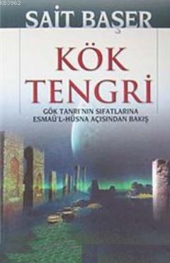 Kök Tengri - Sait Başer | Yeni ve İkinci El Ucuz Kitabın Adresi
