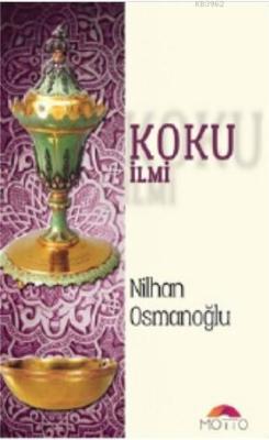 Koku İlmi - Nilhan Osmanoğlu | Yeni ve İkinci El Ucuz Kitabın Adresi