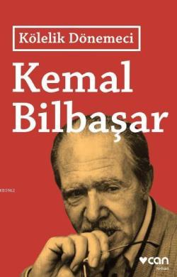 Kölelik Dönemeci - Kemal Bilbaşar | Yeni ve İkinci El Ucuz Kitabın Adr