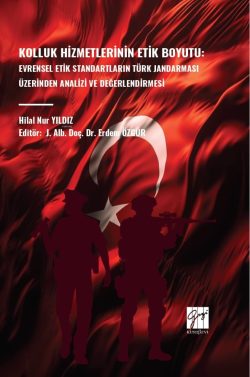 Kolluk Hizmetlerinin Etik Boyutu: Evrensel Etik Standartların Türk Jan