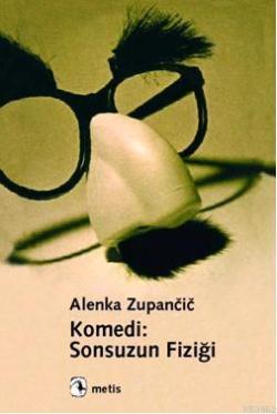 Komedi: Sonsuzun Fiziği - Alenka Zupancic | Yeni ve İkinci El Ucuz Kit
