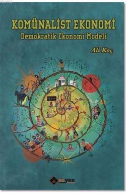 Komünalist Ekonomi - Ali Koç | Yeni ve İkinci El Ucuz Kitabın Adresi