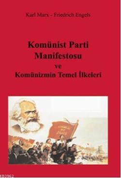 Komünist Parti Manifestosu; Komünizmin Temel İlkeleri