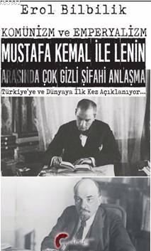 Komünizm ve Emperyalizm Mustafa Kemal ile Lenin Arasında Çok Gizli Şif