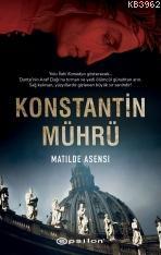 Konstantin Mührü - Matilde Asensi | Yeni ve İkinci El Ucuz Kitabın Adr