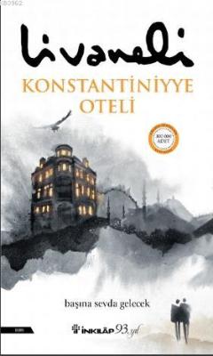 Konstantiniyye Oteli - Zülfü Livaneli | Yeni ve İkinci El Ucuz Kitabın