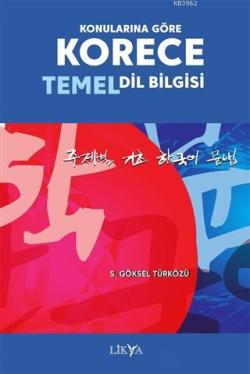 Konularına Göre Korece Temel Dil Bilgisi - S. Göksel Türközü | Yeni ve