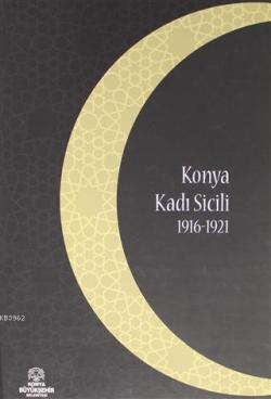 Konya Kadı Sicili 1916 - 1921