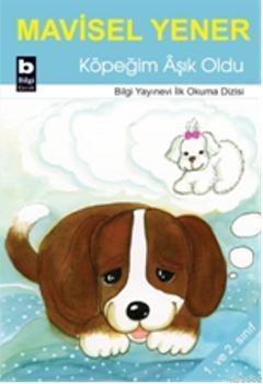 Köpeğim Âşık Oldu - Mavisel Yener | Yeni ve İkinci El Ucuz Kitabın Adr
