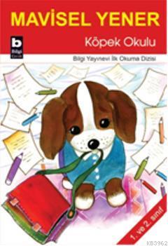 Köpek Okulu - Mavisel Yener | Yeni ve İkinci El Ucuz Kitabın Adresi