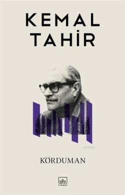 Körduman - Kemal Tahir | Yeni ve İkinci El Ucuz Kitabın Adresi