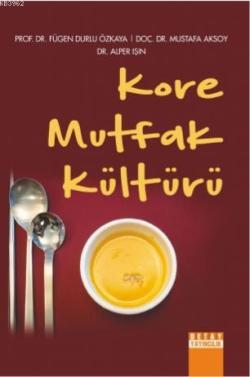 Kore Mutfak Kültürü - Fügen Durlu Özkaya | Yeni ve İkinci El Ucuz Kita