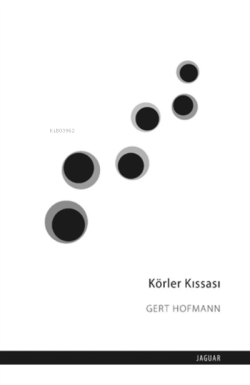 Körler Kıssası - Gert Hofmann | Yeni ve İkinci El Ucuz Kitabın Adresi