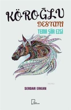 Köroğlu Destanı - Serdar Erkan | Yeni ve İkinci El Ucuz Kitabın Adresi