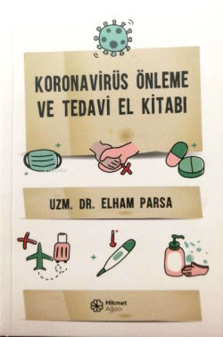 Koronovirüs Önleme ve Tedavi El Kitabı - Elham Parsa | Yeni ve İkinci 