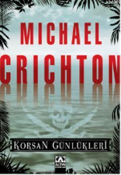 Korsan Günlükleri - Michael Crichton | Yeni ve İkinci El Ucuz Kitabın 