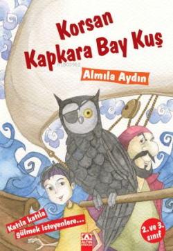 Korsan Kapkara Bay Kuş - Almila Aydın | Yeni ve İkinci El Ucuz Kitabın