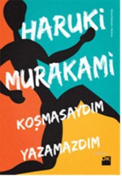 Koşmasaydım Yazamazdım - Haruki Murakami | Yeni ve İkinci El Ucuz Kita