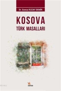 Kosova Türk Masalları - Gonca Kuzay Demir | Yeni ve İkinci El Ucuz Kit