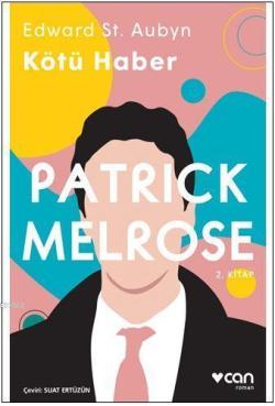 Kötü Haber - Patrick Melrose (2. Kitap) - Edward St. Aubyn | Yeni ve İ