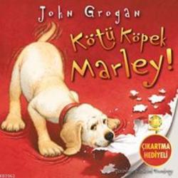 Kötü Köpek Marley! - John Grogan | Yeni ve İkinci El Ucuz Kitabın Adre