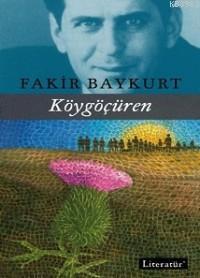 Köygöçüren - Fakir Baykurt | Yeni ve İkinci El Ucuz Kitabın Adresi